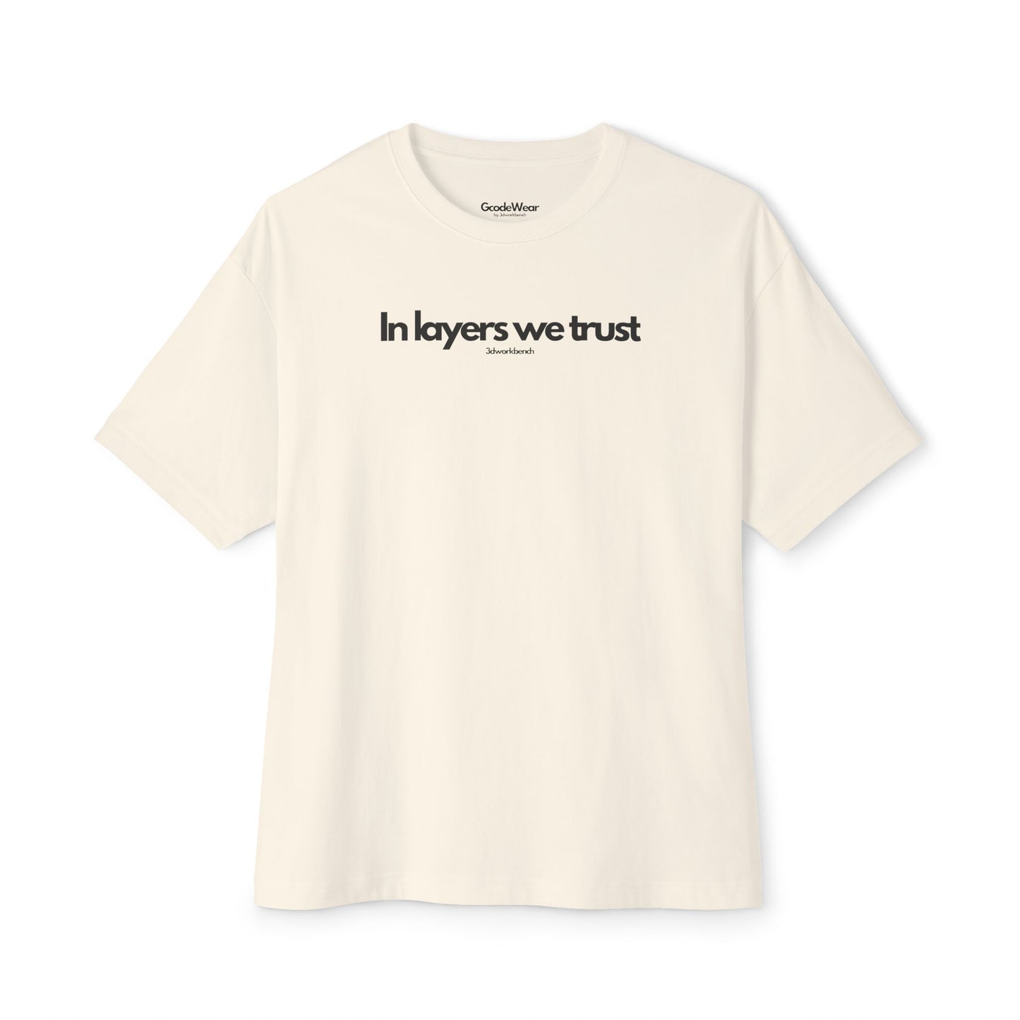 In layers we trust - Oversized Fit Tee