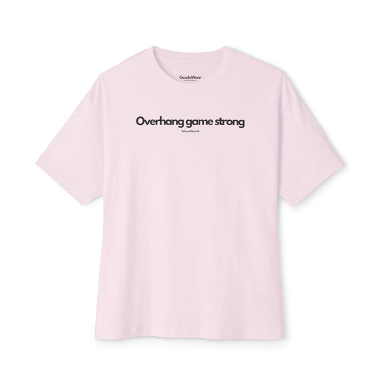 Overhang game strong - Oversized Fit Tee