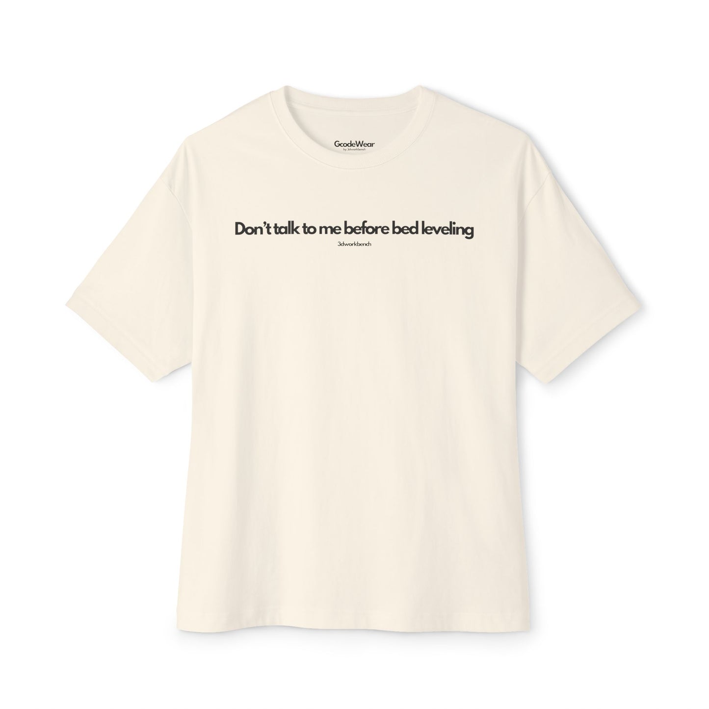 Don’t talk to me before bed leveling - Oversized Fit Tee
