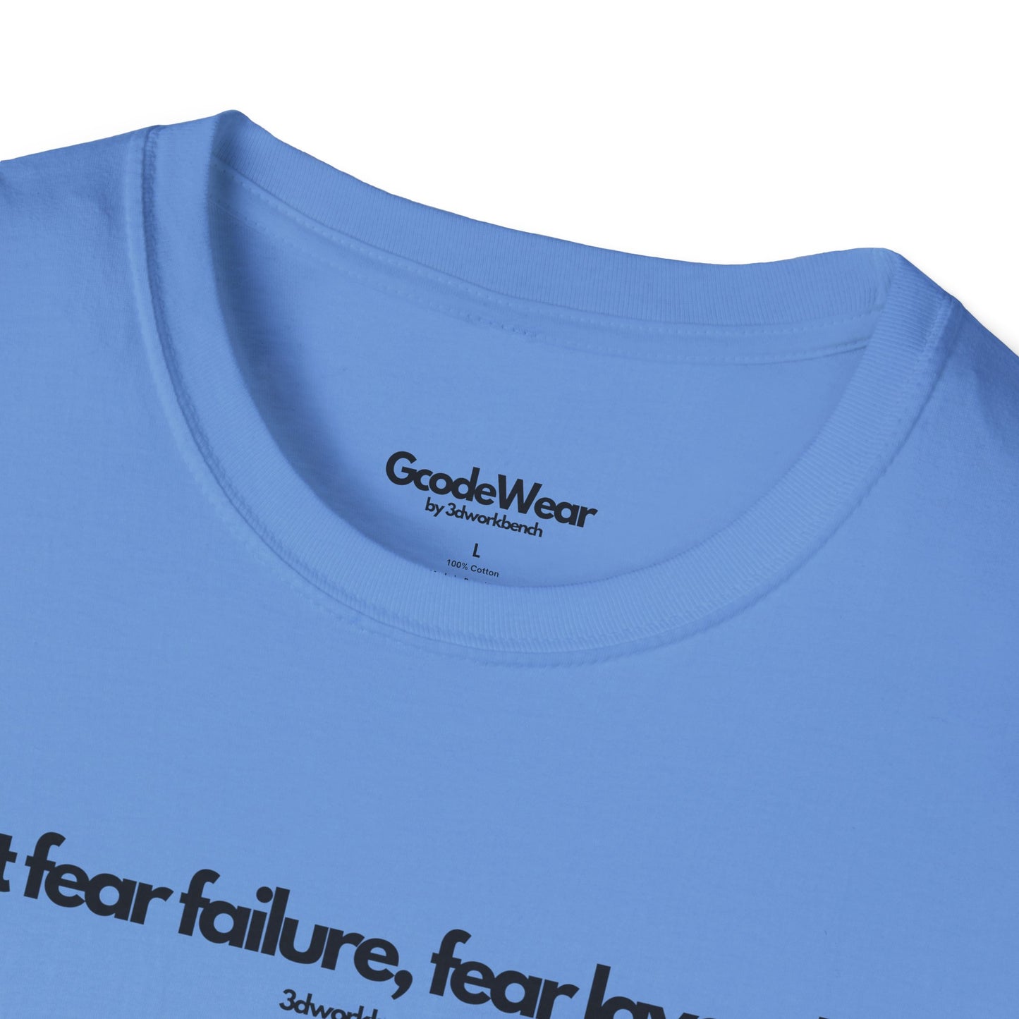 Don't fear failure, fear layer shift - Regular Fit Tee