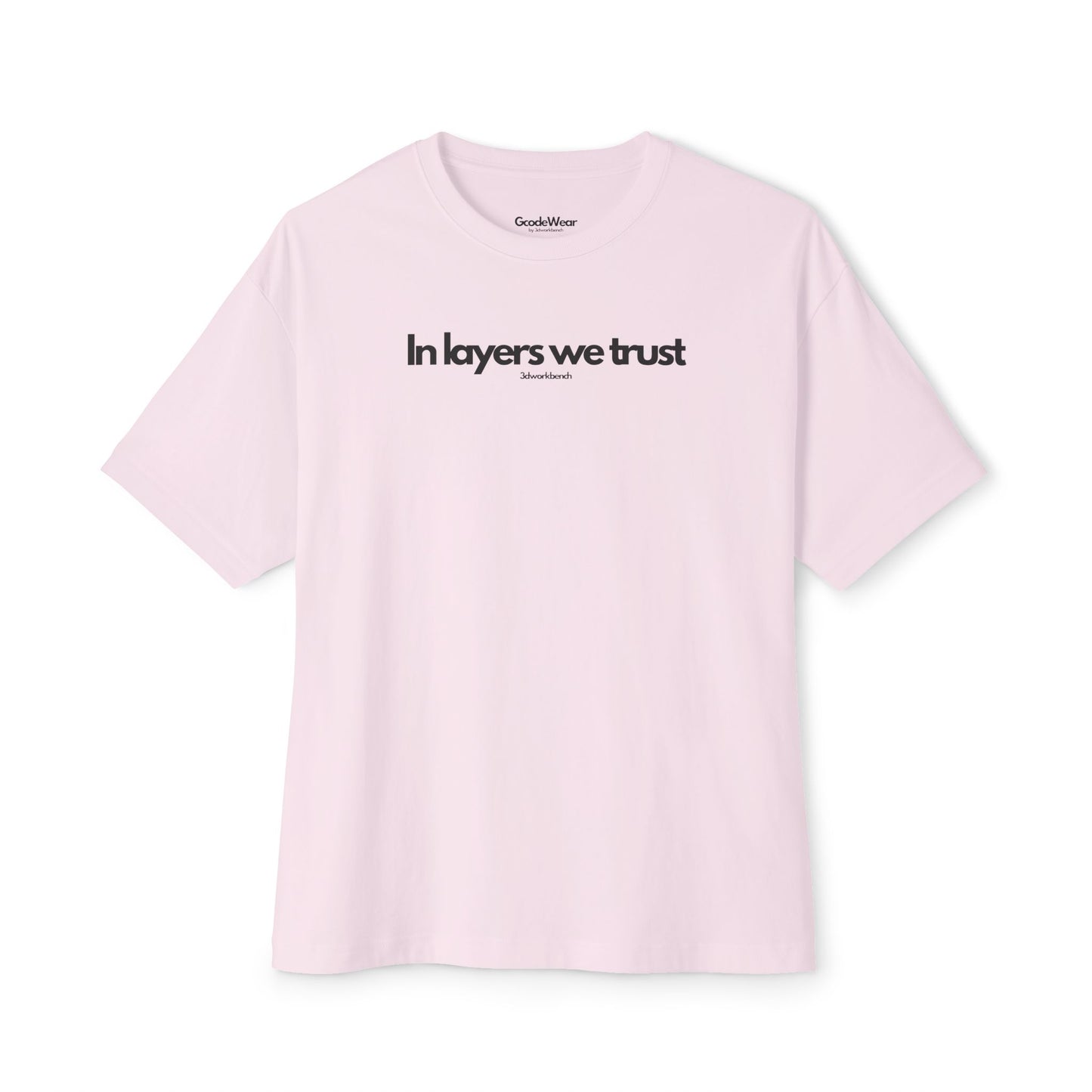 In layers we trust - Oversized Fit Tee