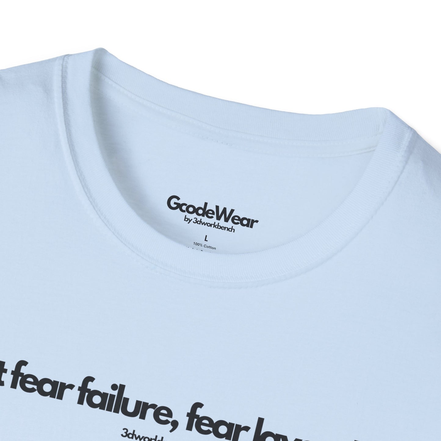 Don't fear failure, fear layer shift - Regular Fit Tee