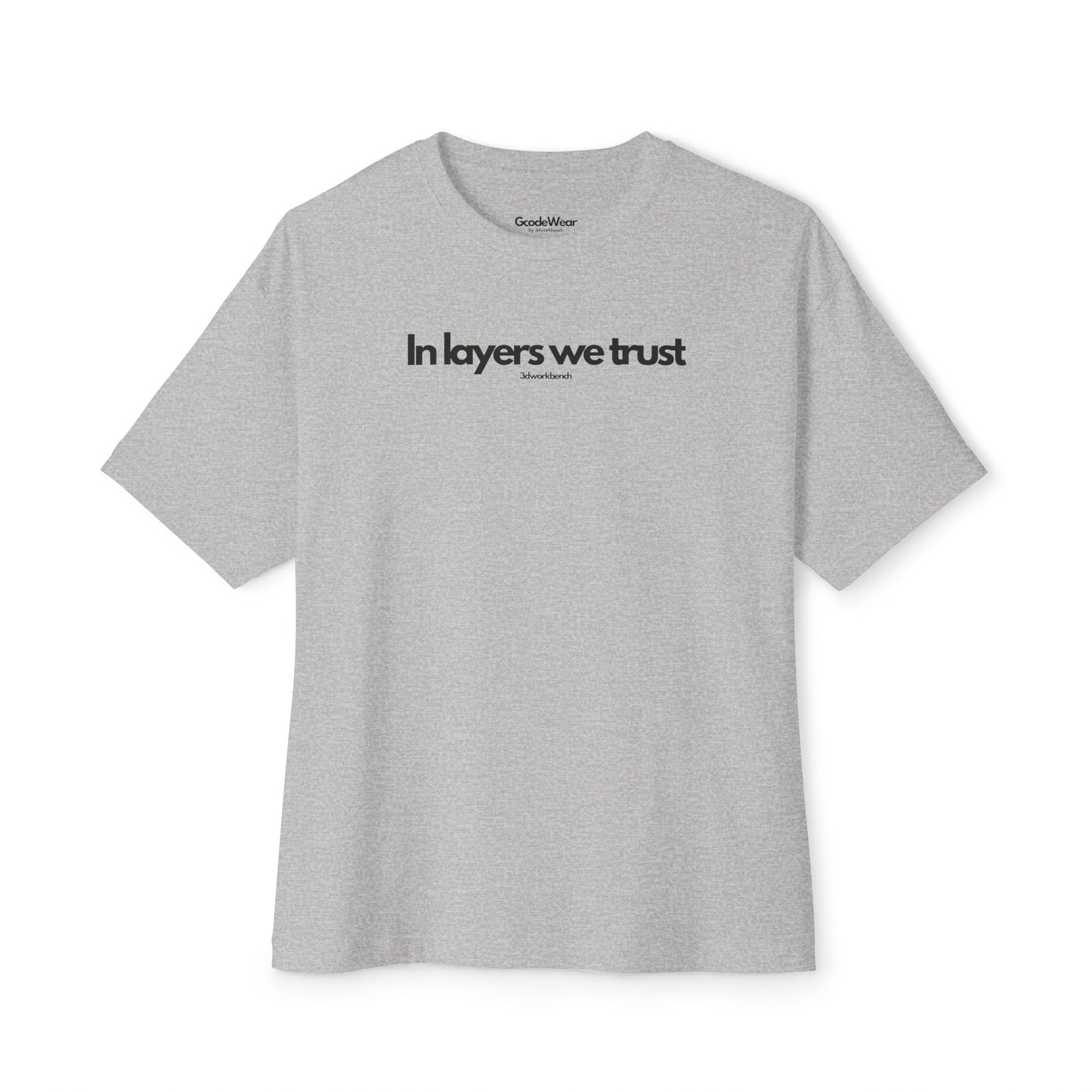 In layers we trust - Oversized Fit Tee