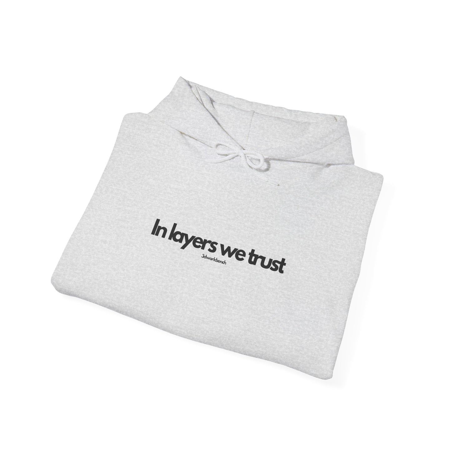 In layers we trust - Hoodie