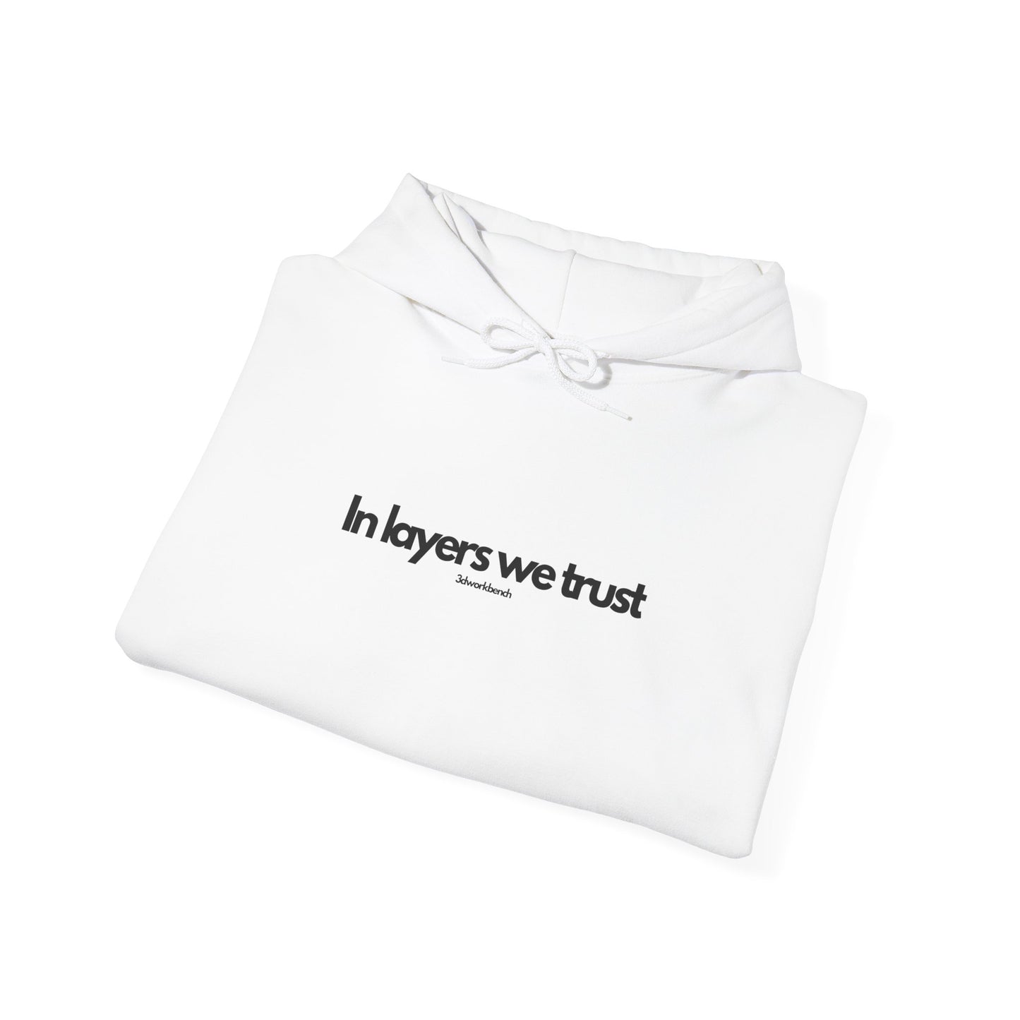 In layers we trust - Hoodie