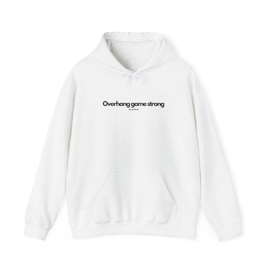 Overhang Game Strong - Hoodie