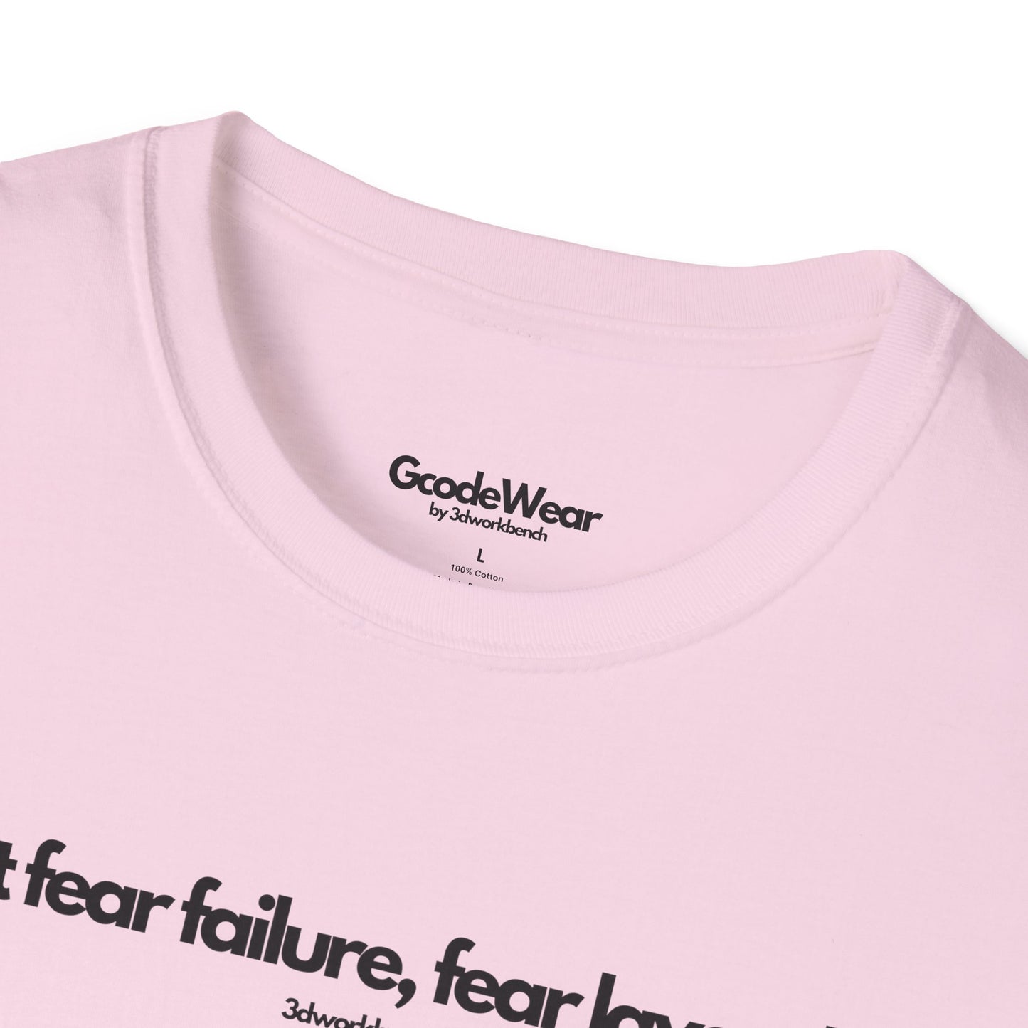 Don't fear failure, fear layer shift - Regular Fit Tee