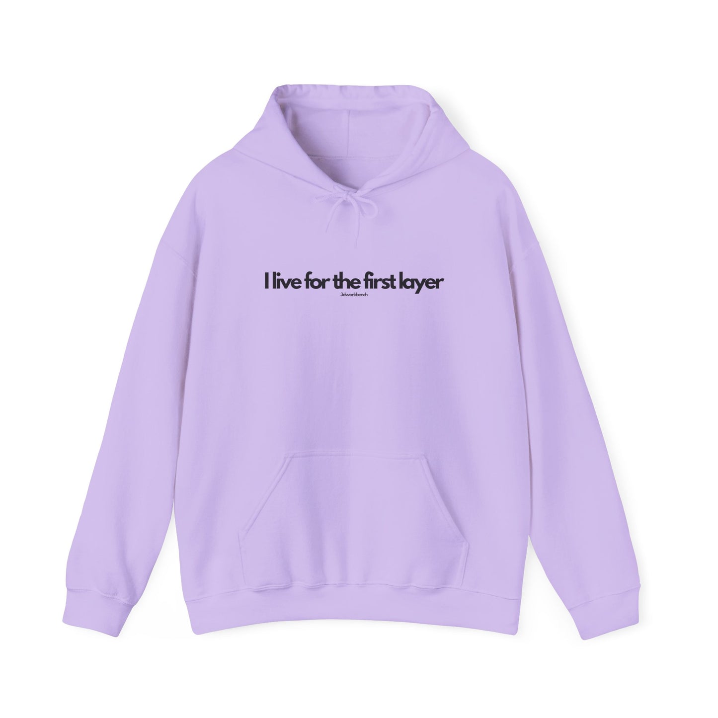 I live for the first layer - Hoodie