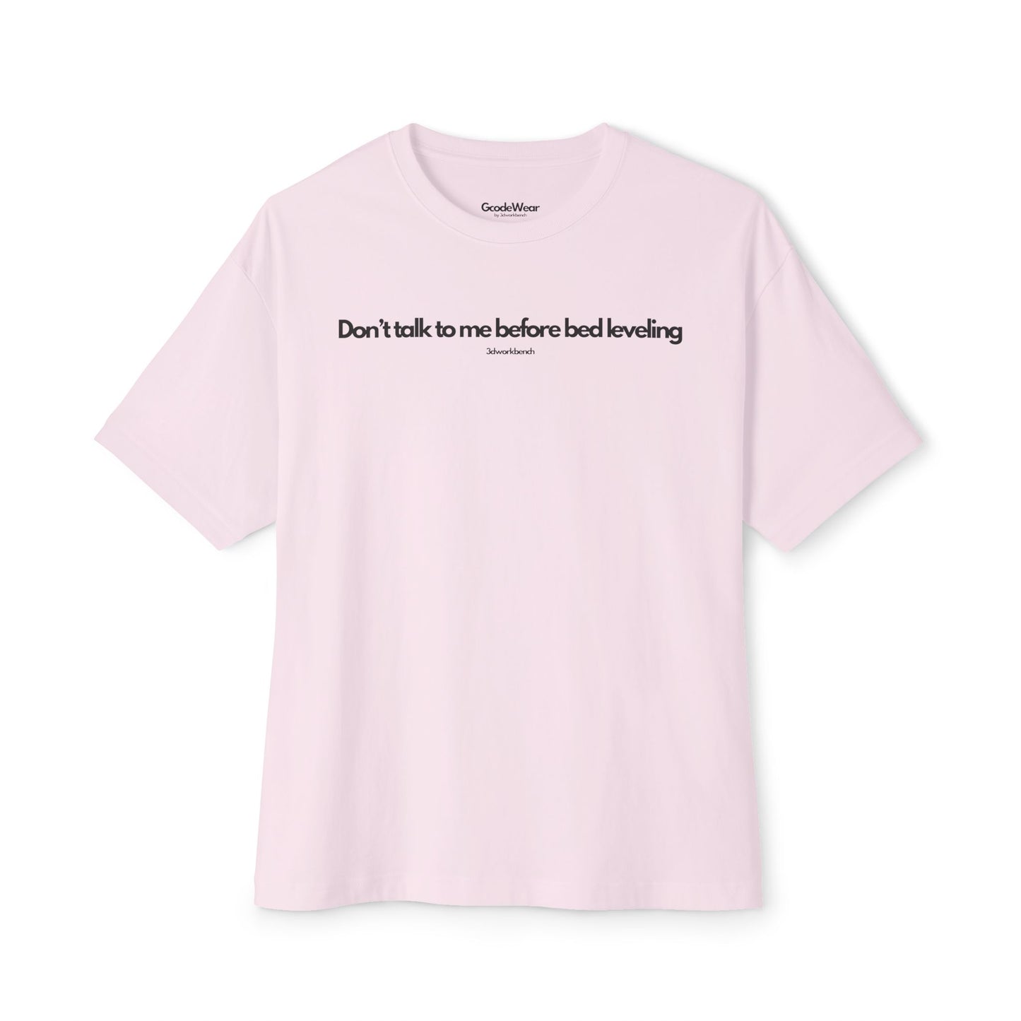 Don’t talk to me before bed leveling - Oversized Fit Tee