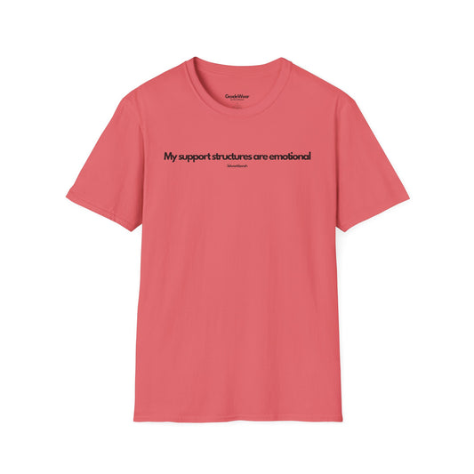 My support structures are emotional - Regular Fit Tee