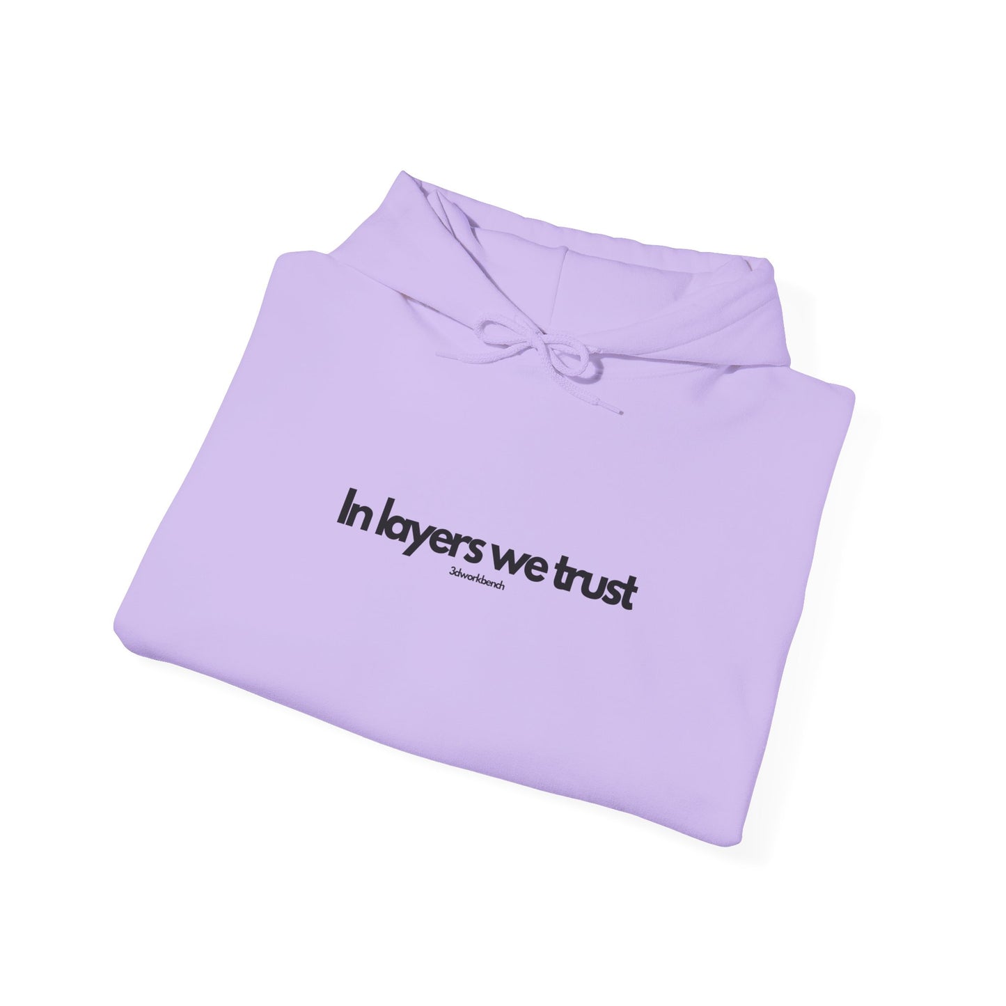 In layers we trust - Hoodie