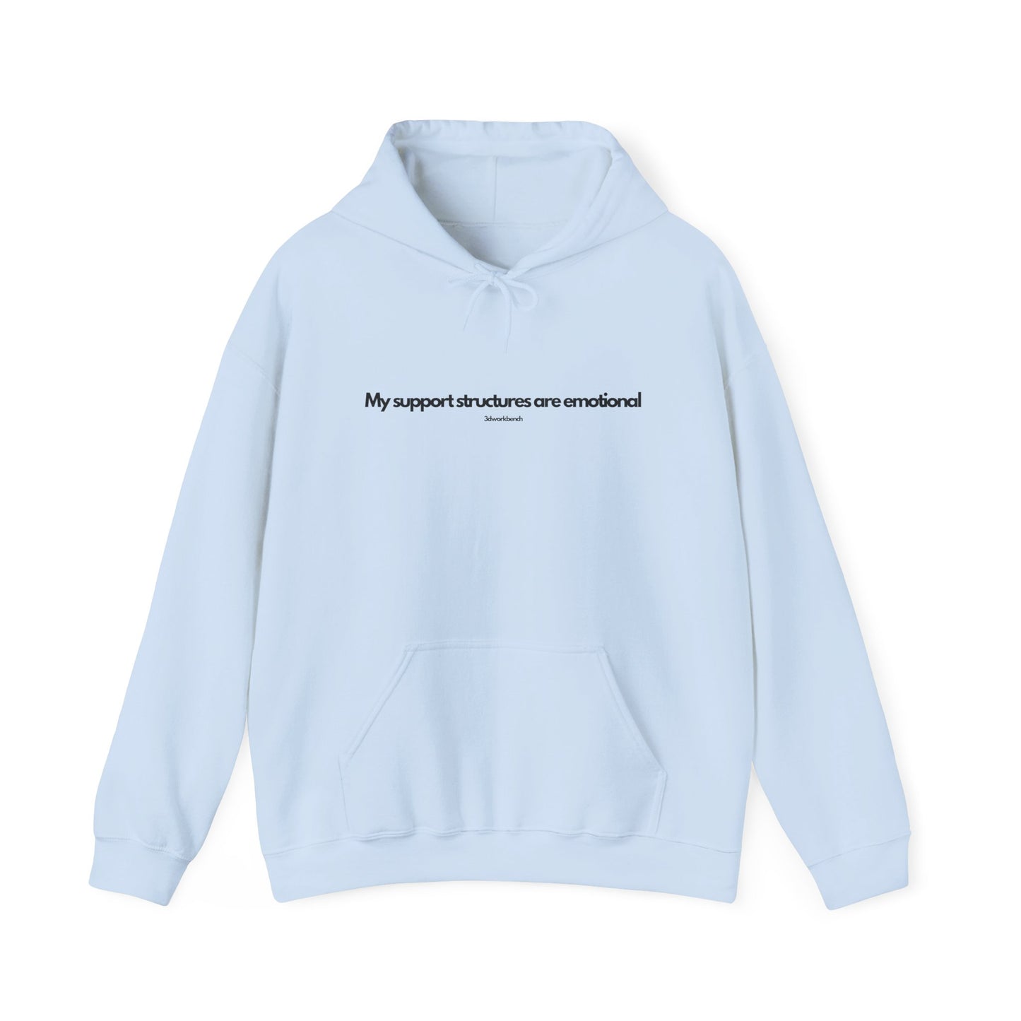 My support structures are emotional - Hoodie