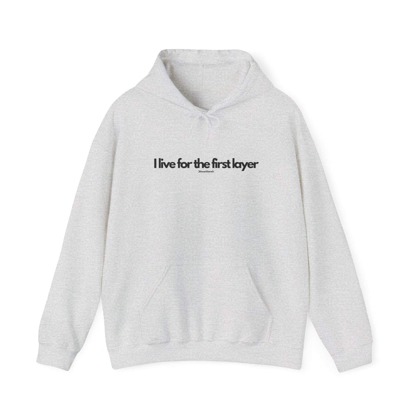 I live for the first layer - Hoodie